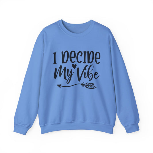 I decide my vibe. Unisex Heavy Blend™ Crewneck Sweatshirt