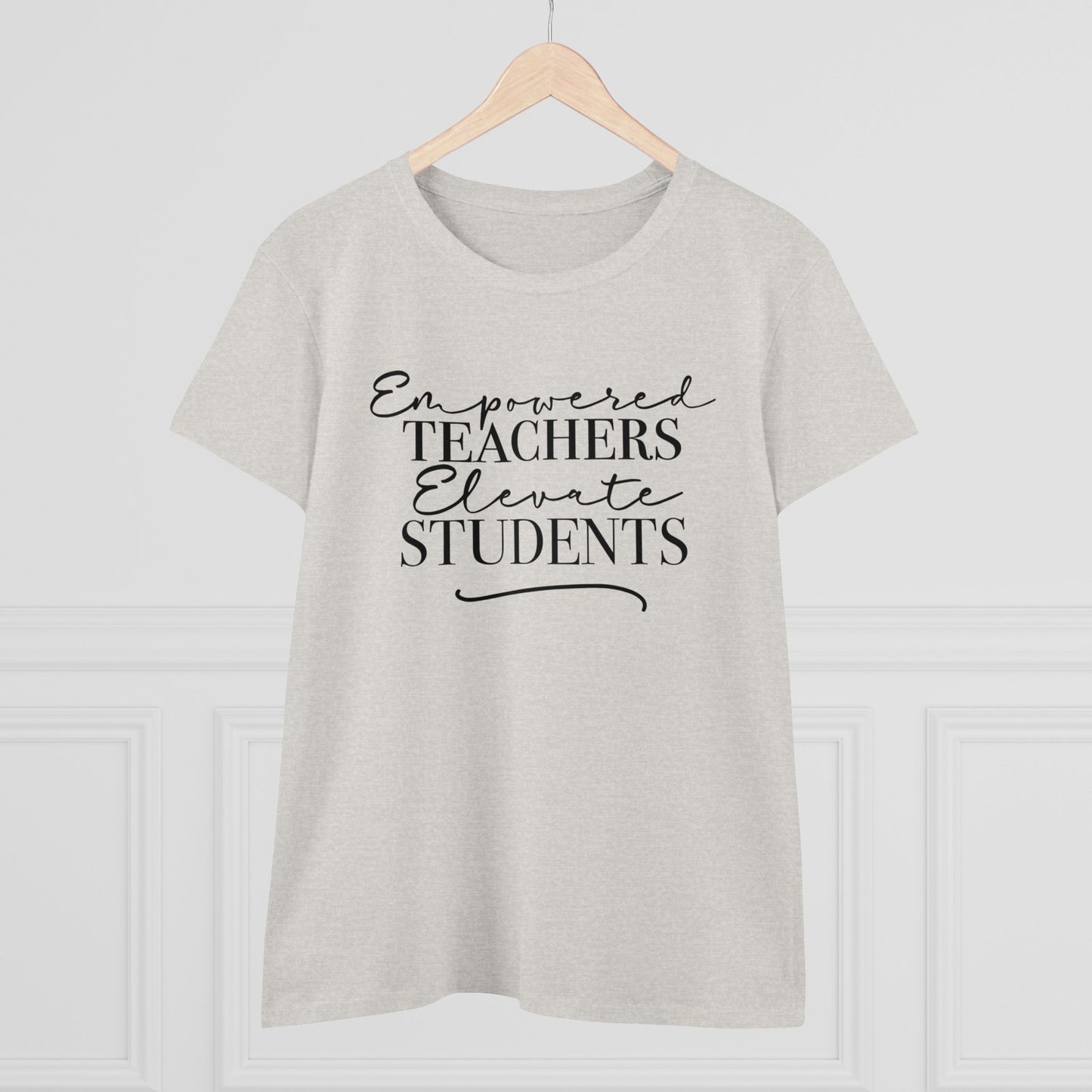 Women's Midweight Cotton Tee - Empowered Teachers Elevate Students