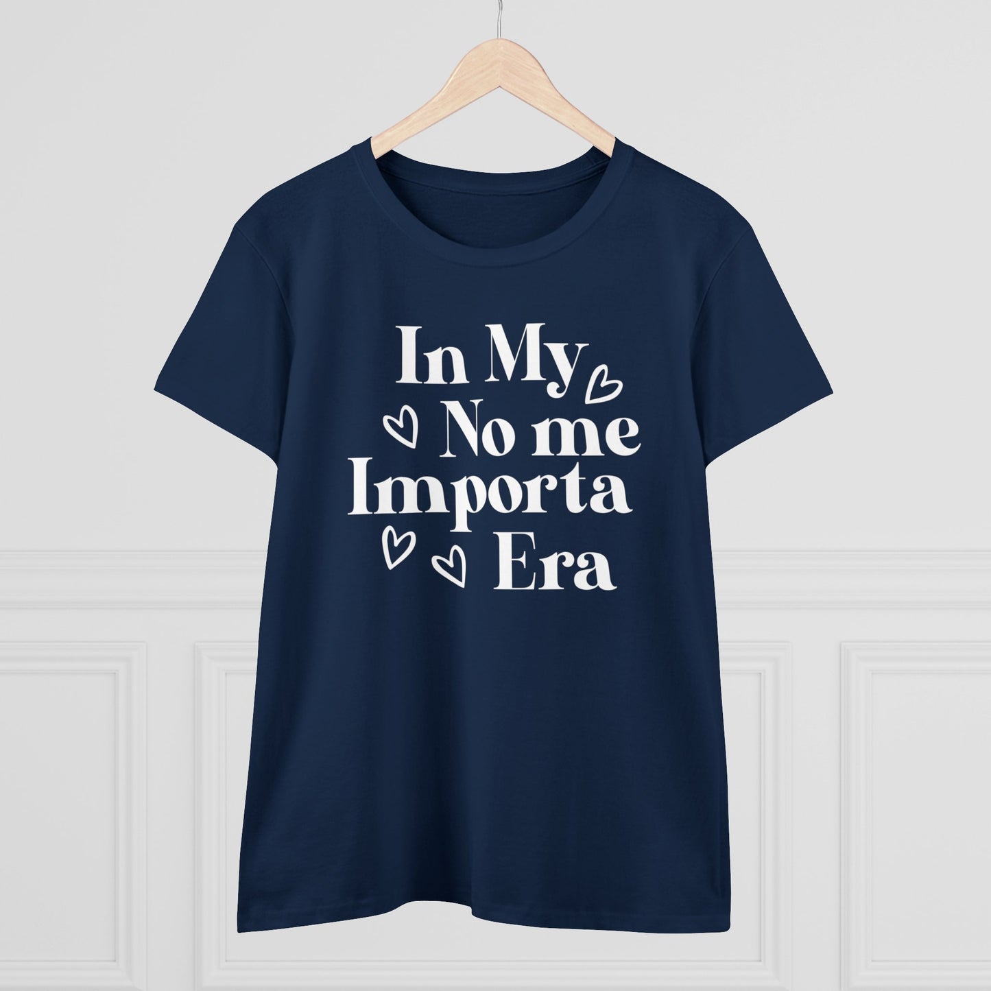 Women's Midweight Cotton Tee - In my No Me Importa Era