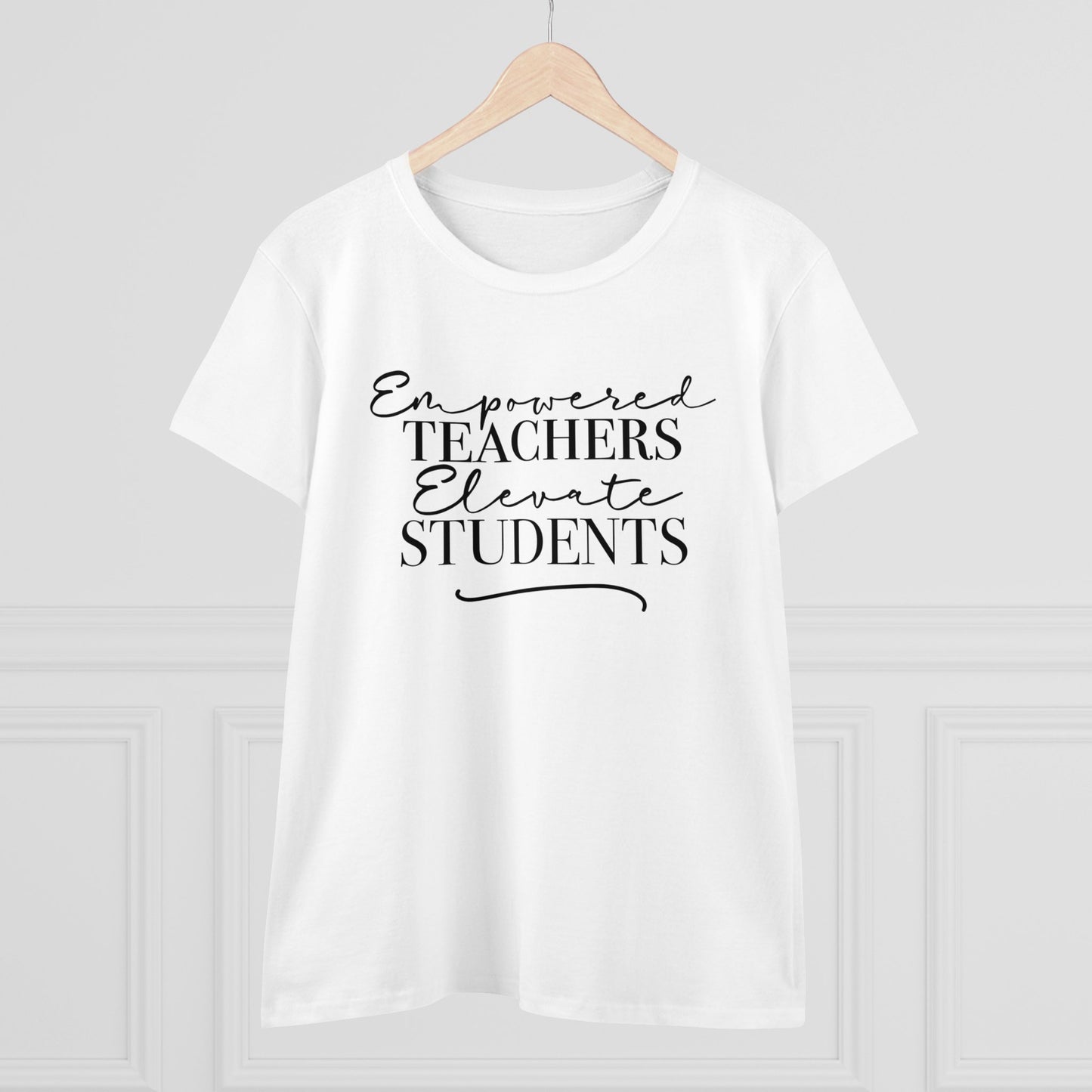 Women's Midweight Cotton Tee - Empowered Teachers Elevate Students