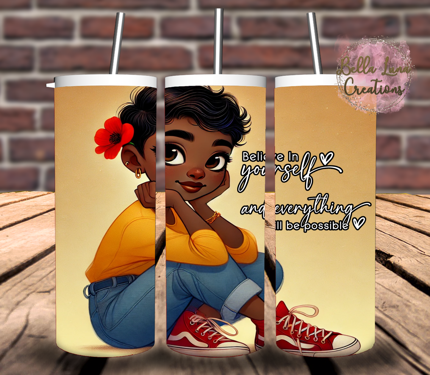 Believe in Yourself Tumbler Wrap - Digital Design