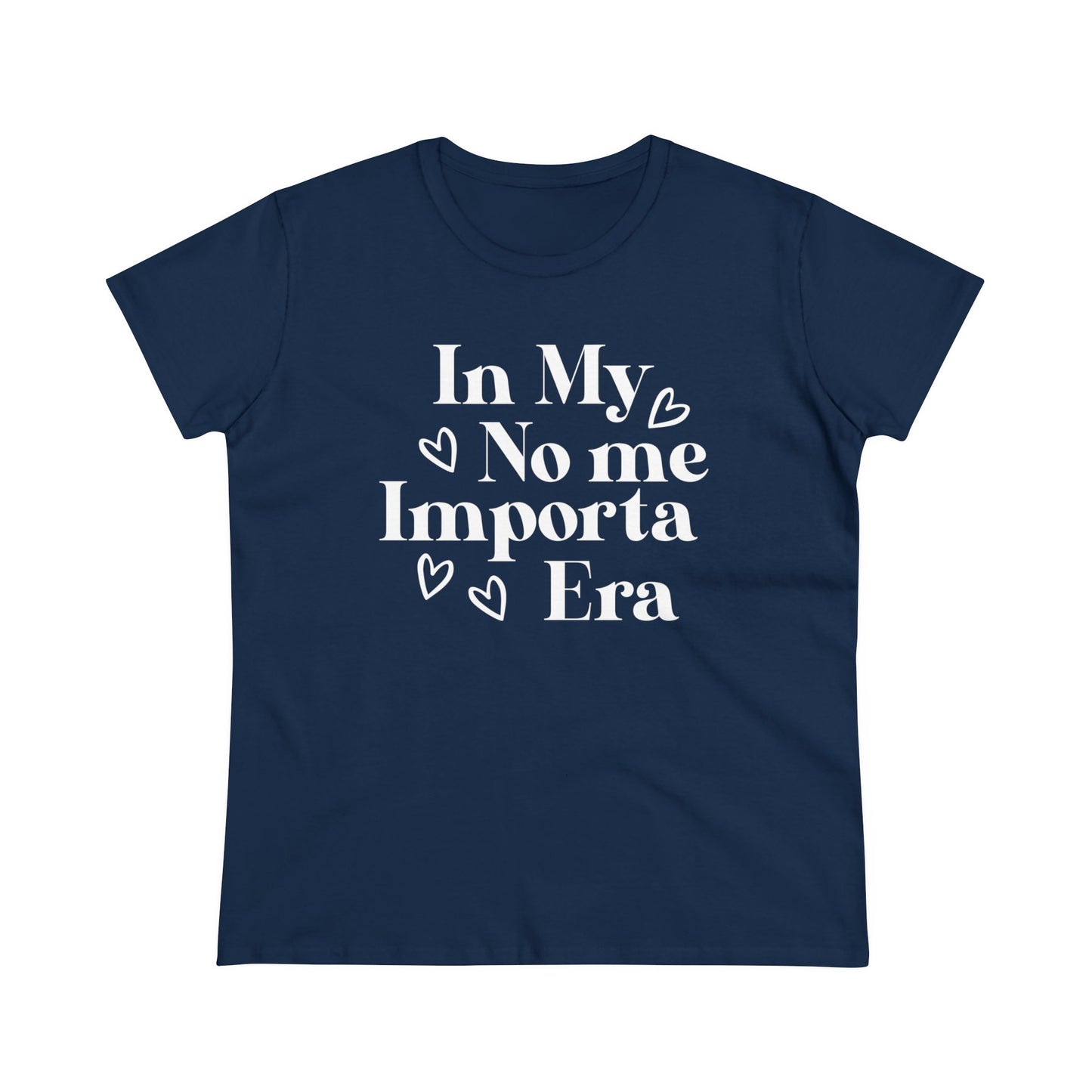 Women's Midweight Cotton Tee - In my No Me Importa Era