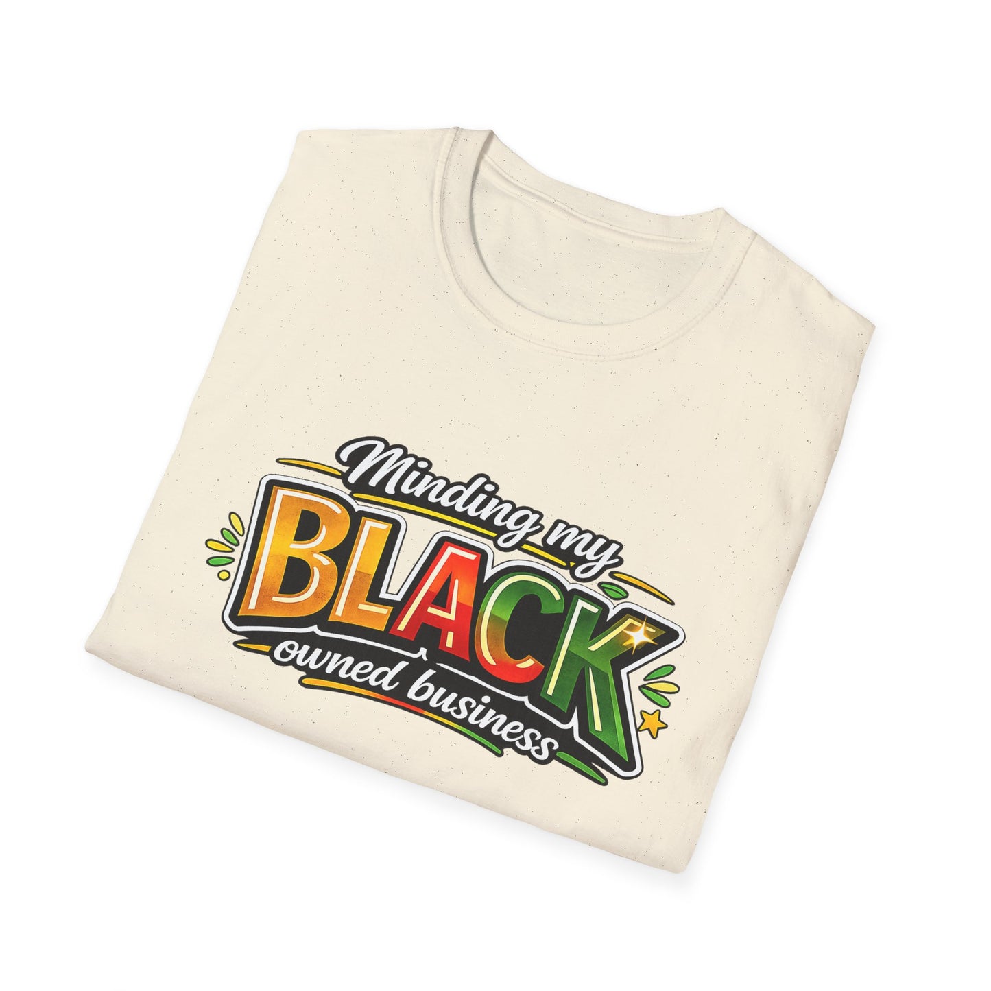 Minding my BLACK Owned Business - Unisex Softstyle T-Shirt