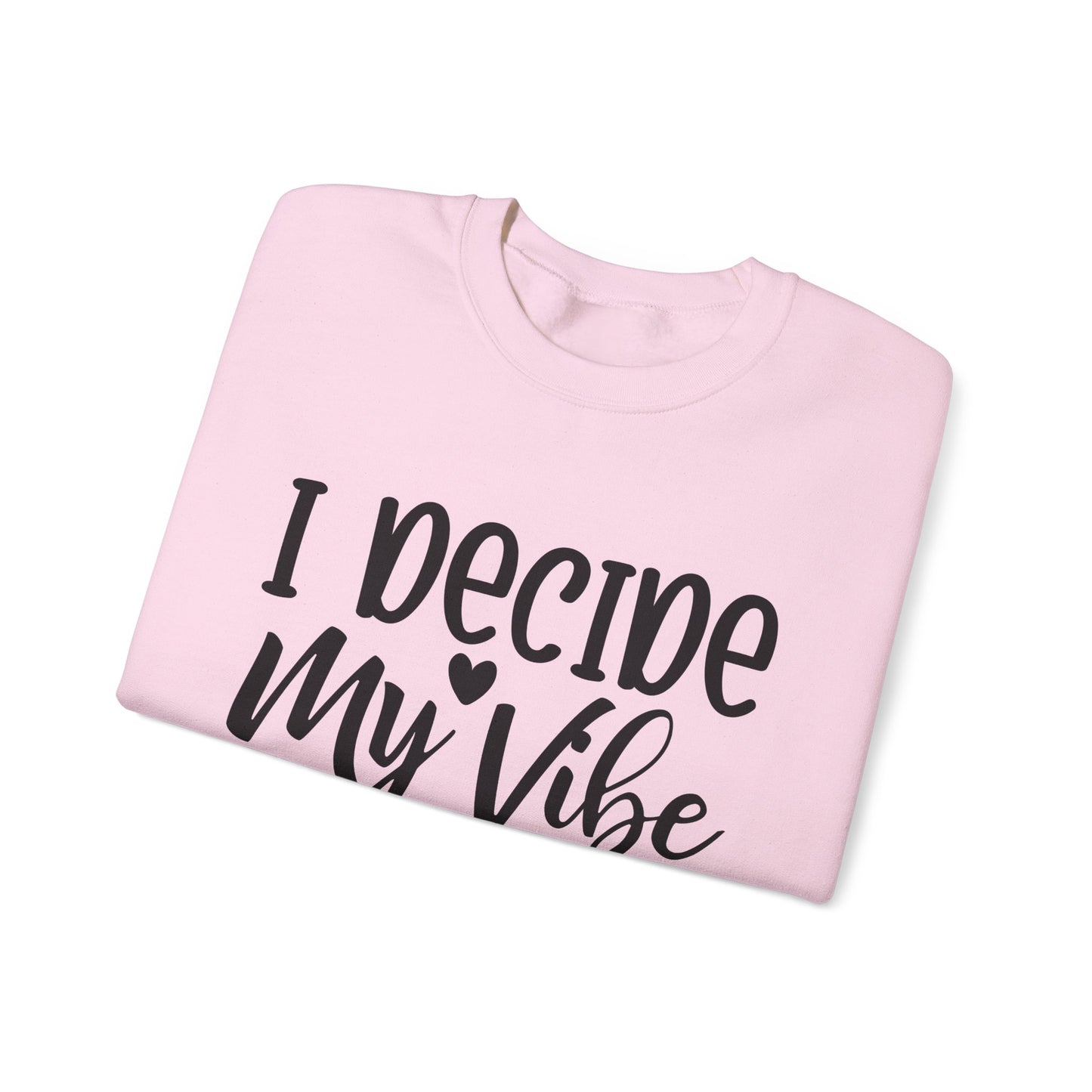 I decide my vibe. Unisex Heavy Blend™ Crewneck Sweatshirt