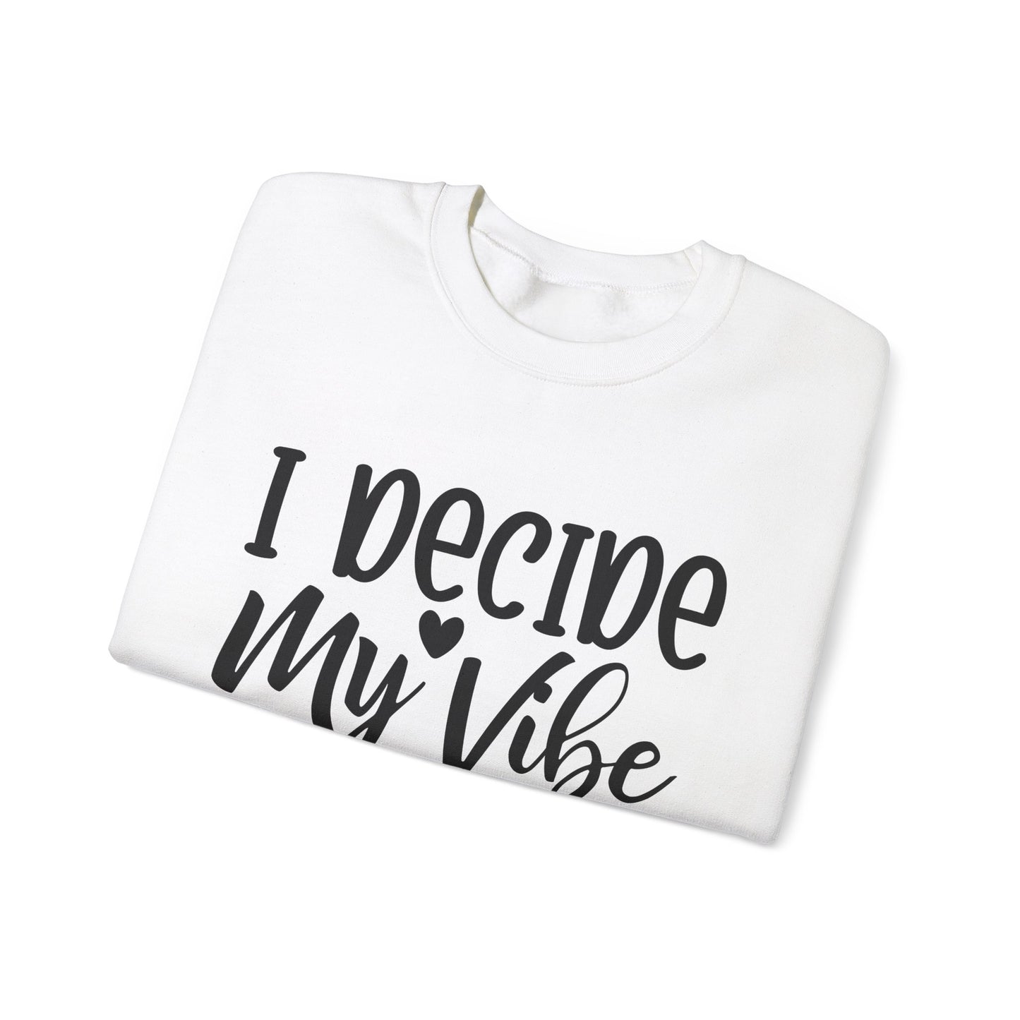 I decide my vibe. Unisex Heavy Blend™ Crewneck Sweatshirt