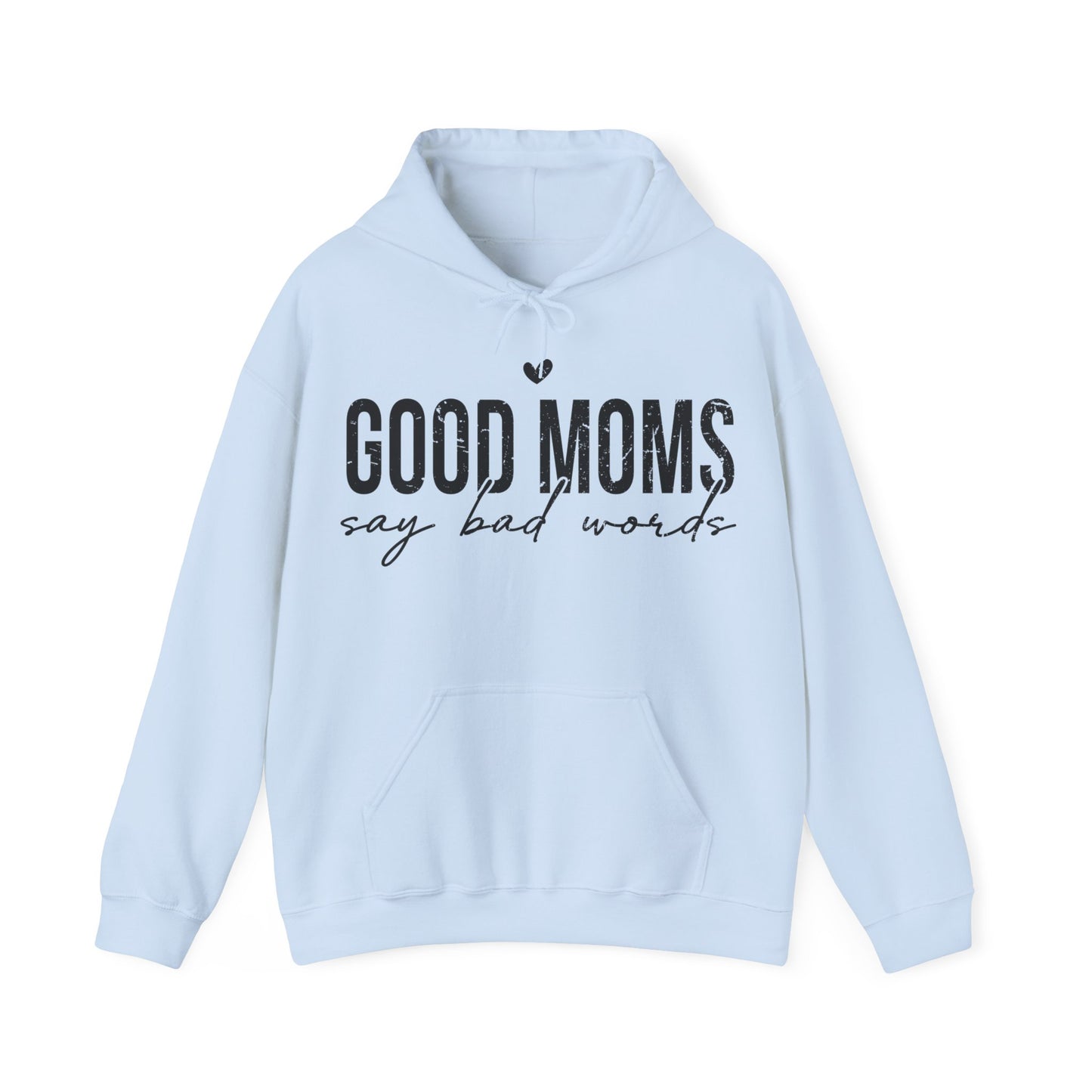 Unisex Heavy Blend™ Hooded Sweatshirt - Good moms say bad words