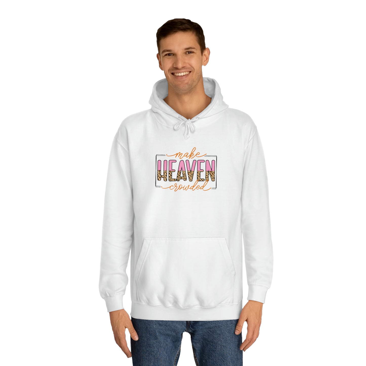 Unisex College Hoodie - Make Heaven Crowded