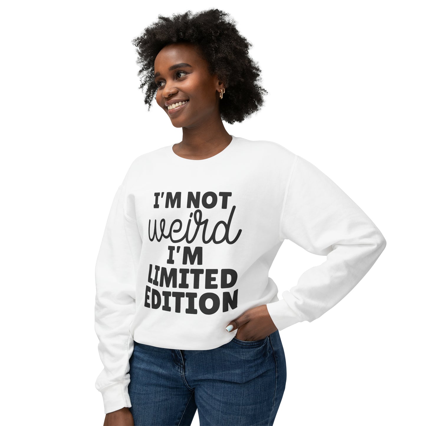 Unisex Lightweight Crewneck Sweatshirt - I am not weird. I am limited edition