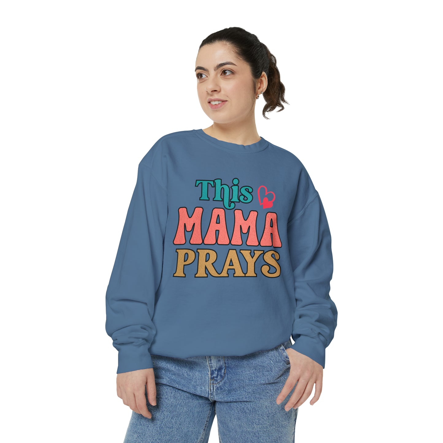 Unisex Garment-Dyed Sweatshirt - This mama prays