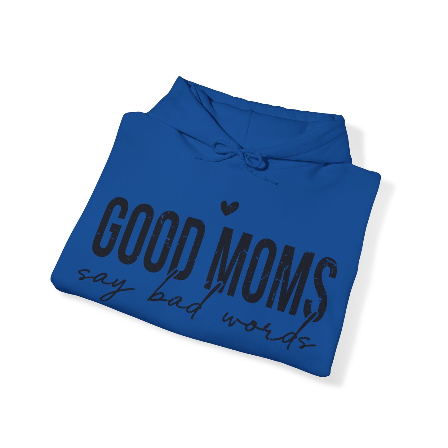 Unisex Heavy Blend™ Hooded Sweatshirt - Good moms say bad words