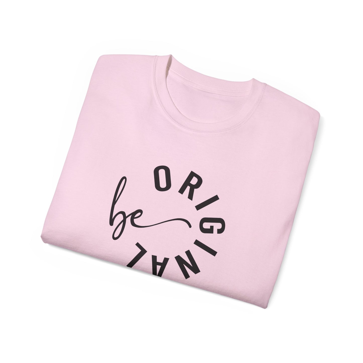 Unisex Ultra Cotton Tee - Be original