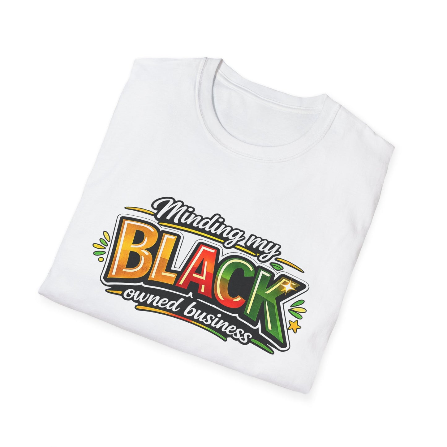 Minding my BLACK Owned Business - Unisex Softstyle T-Shirt