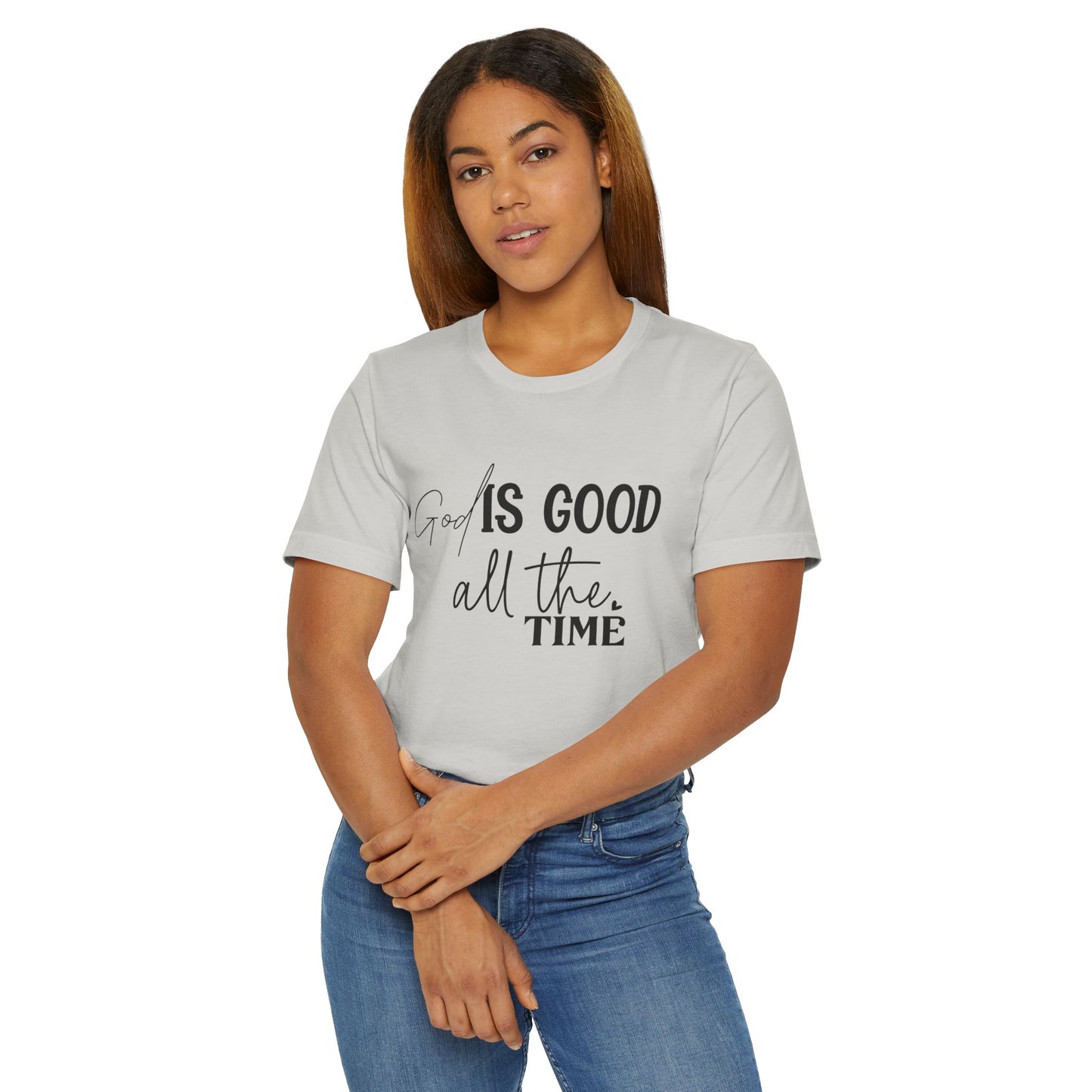 Unisex Jersey T-Shirt - God is Good all the time