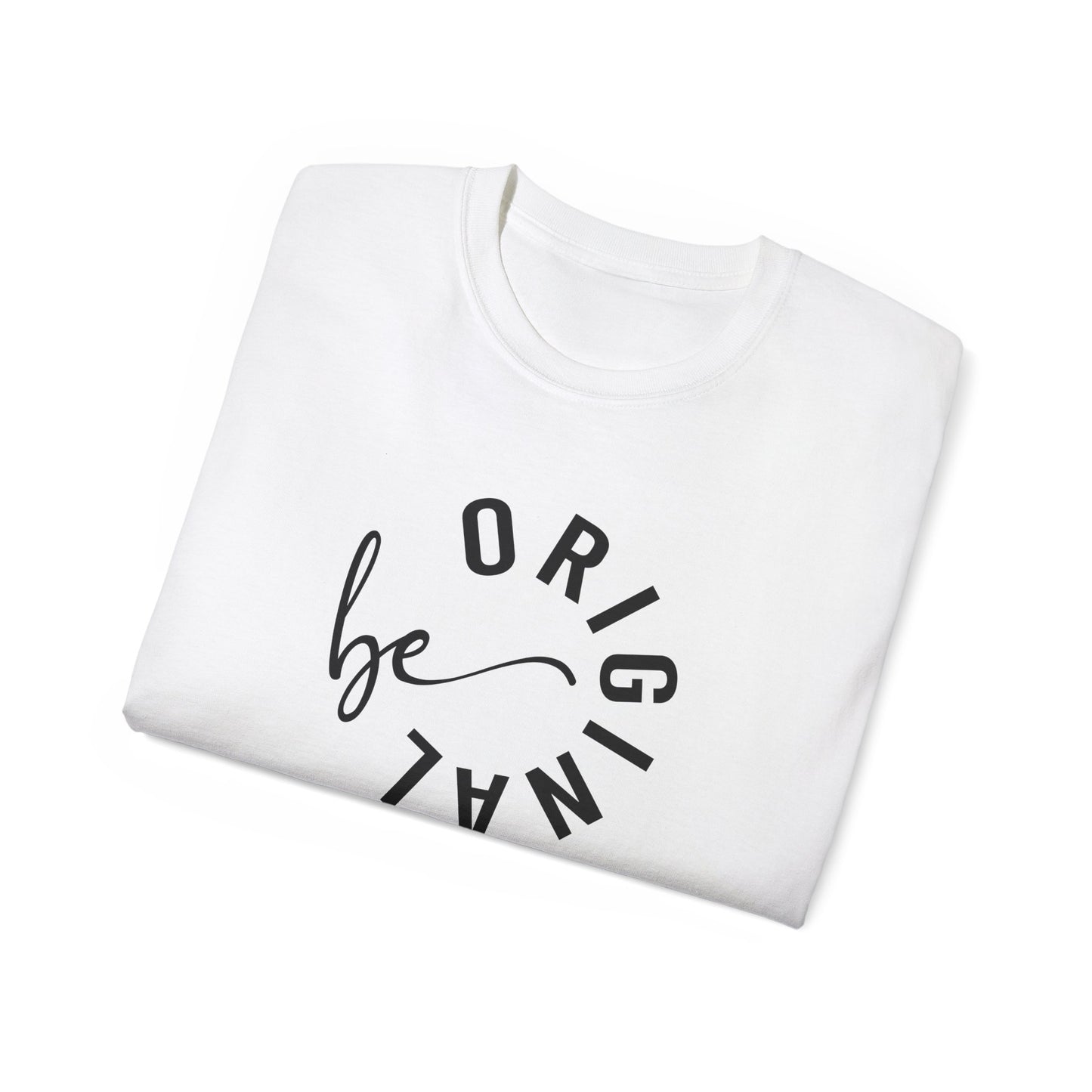 Unisex Ultra Cotton Tee - Be original