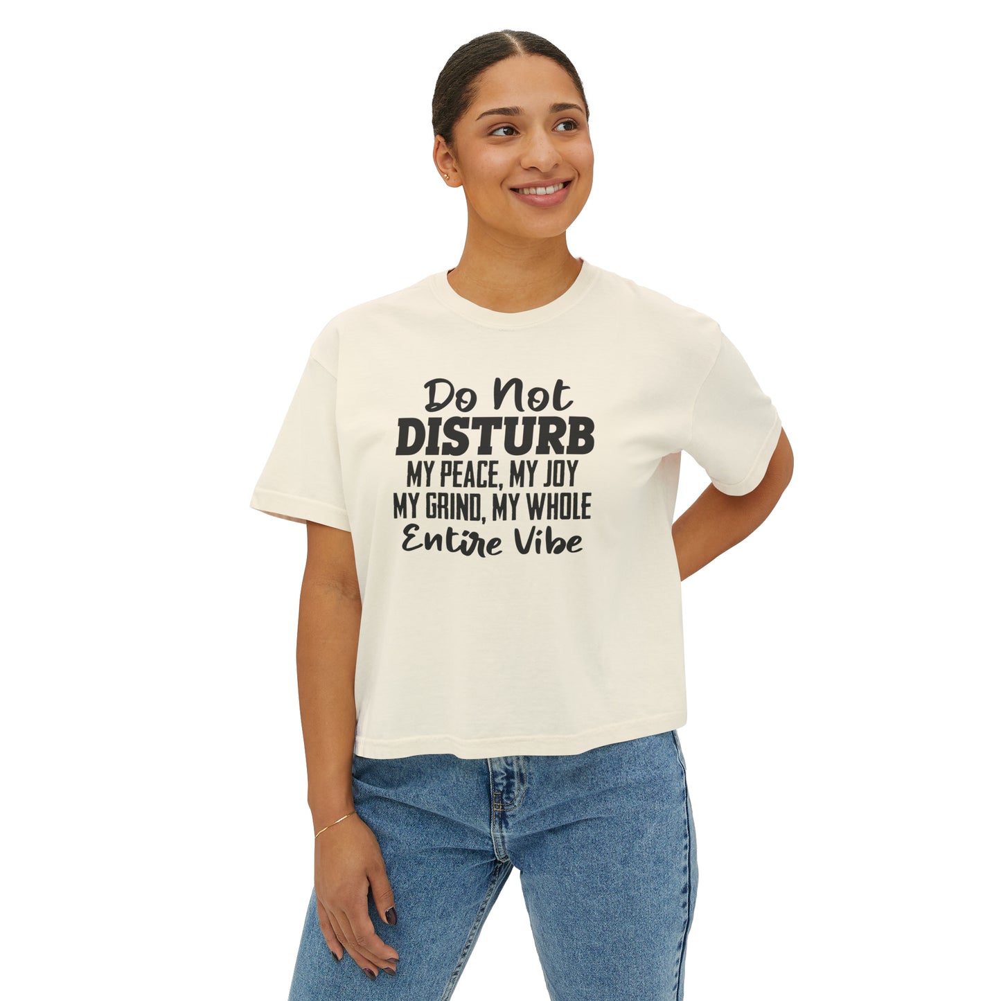 Women's Boxy Tee - Do not disturb my peace, my vibe