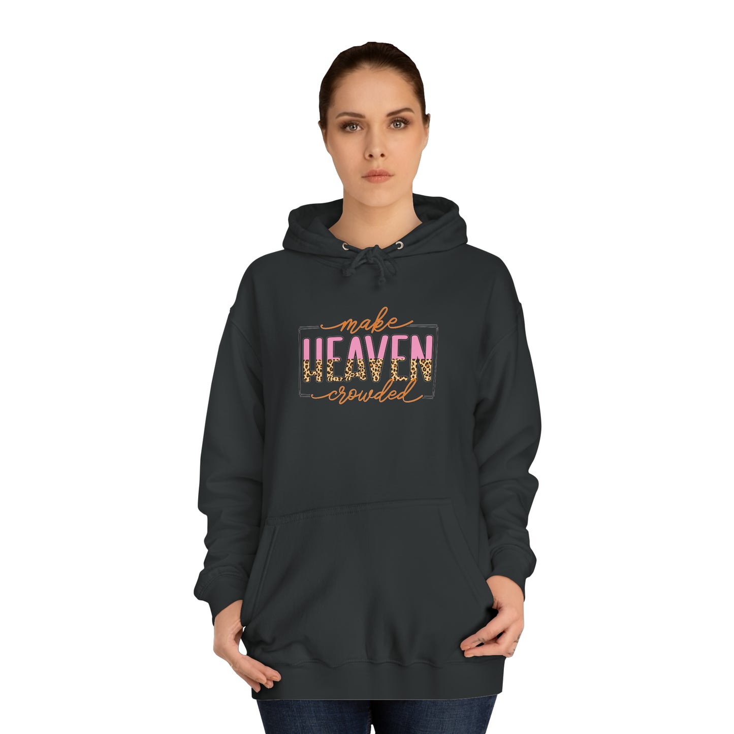 Unisex College Hoodie - Make Heaven Crowded