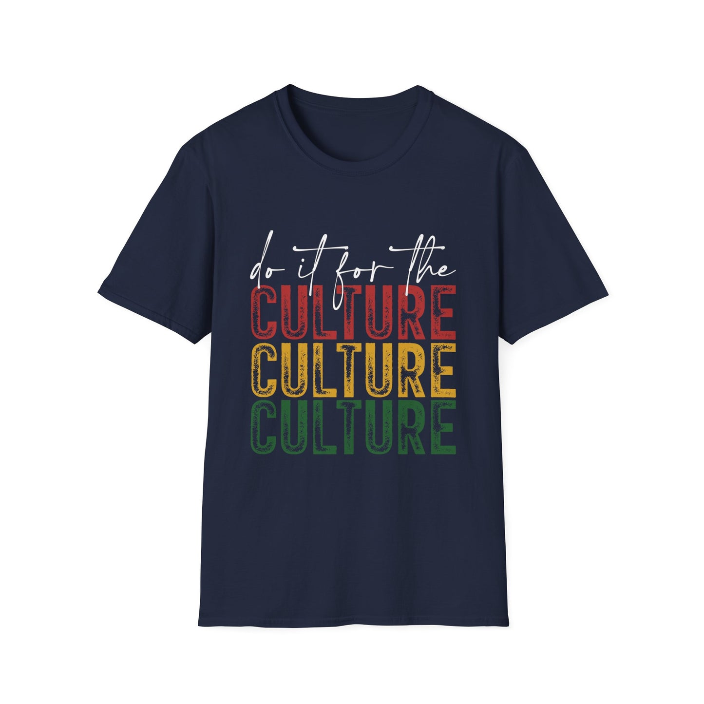 Unisex Softstyle T-Shirt: "Do It For The Culture" - Vibrant Cultural Statement Tee