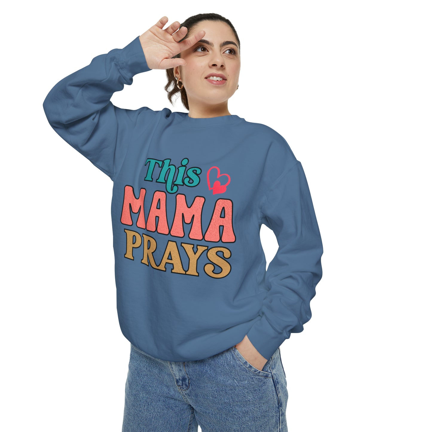 Unisex Garment-Dyed Sweatshirt - This mama prays