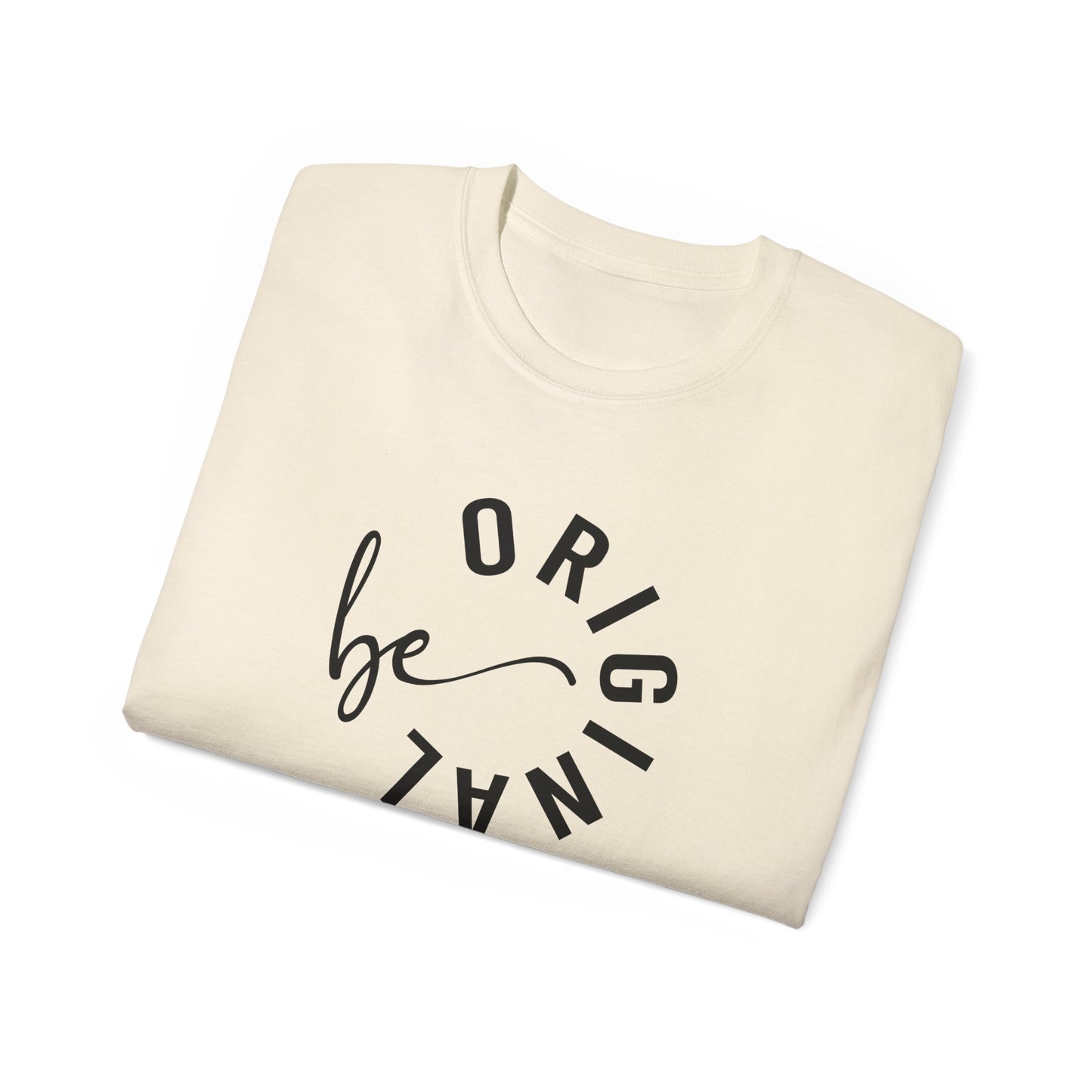 Unisex Ultra Cotton Tee - Be original