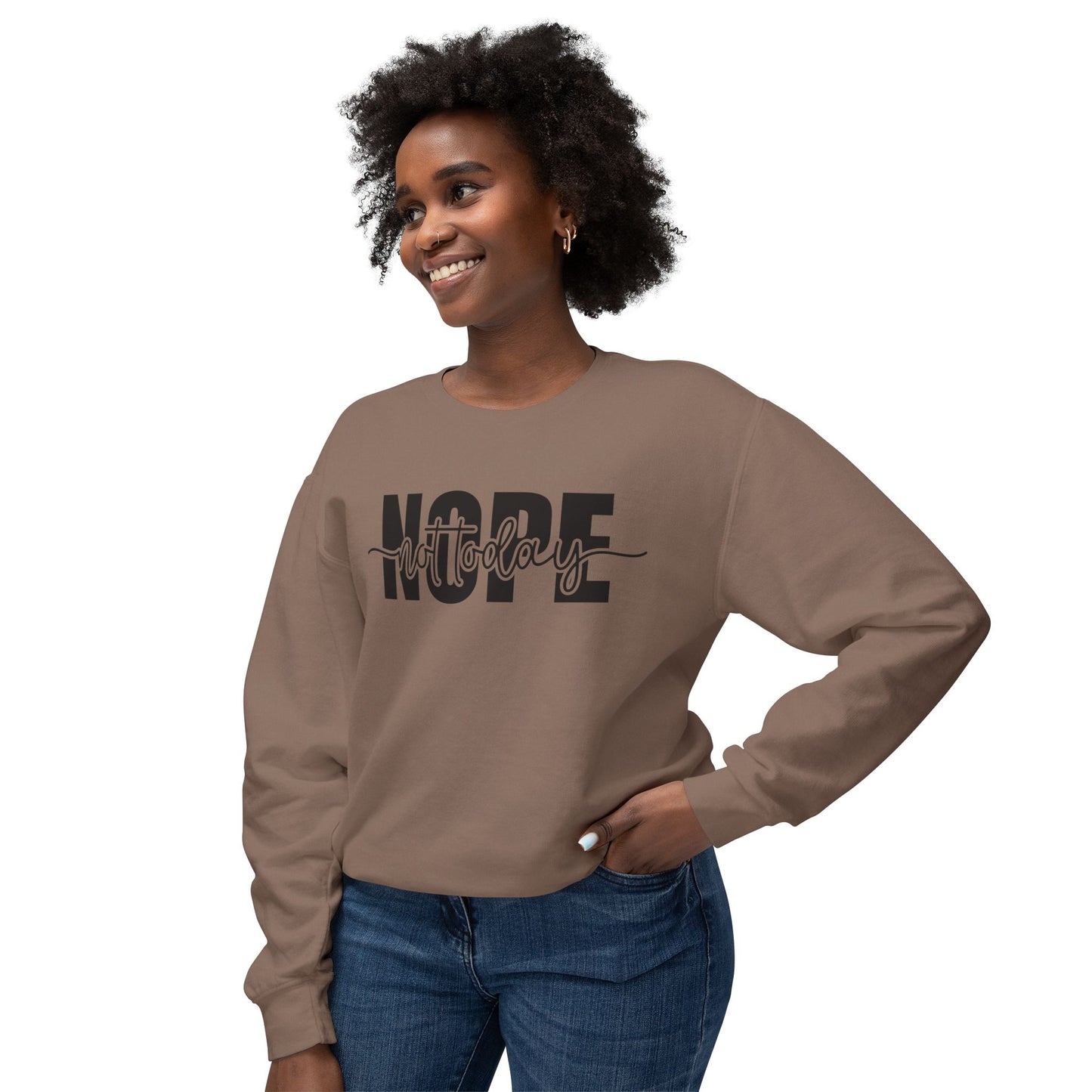 Unisex Lightweight Crewneck Sweatshirt - Nope...not today