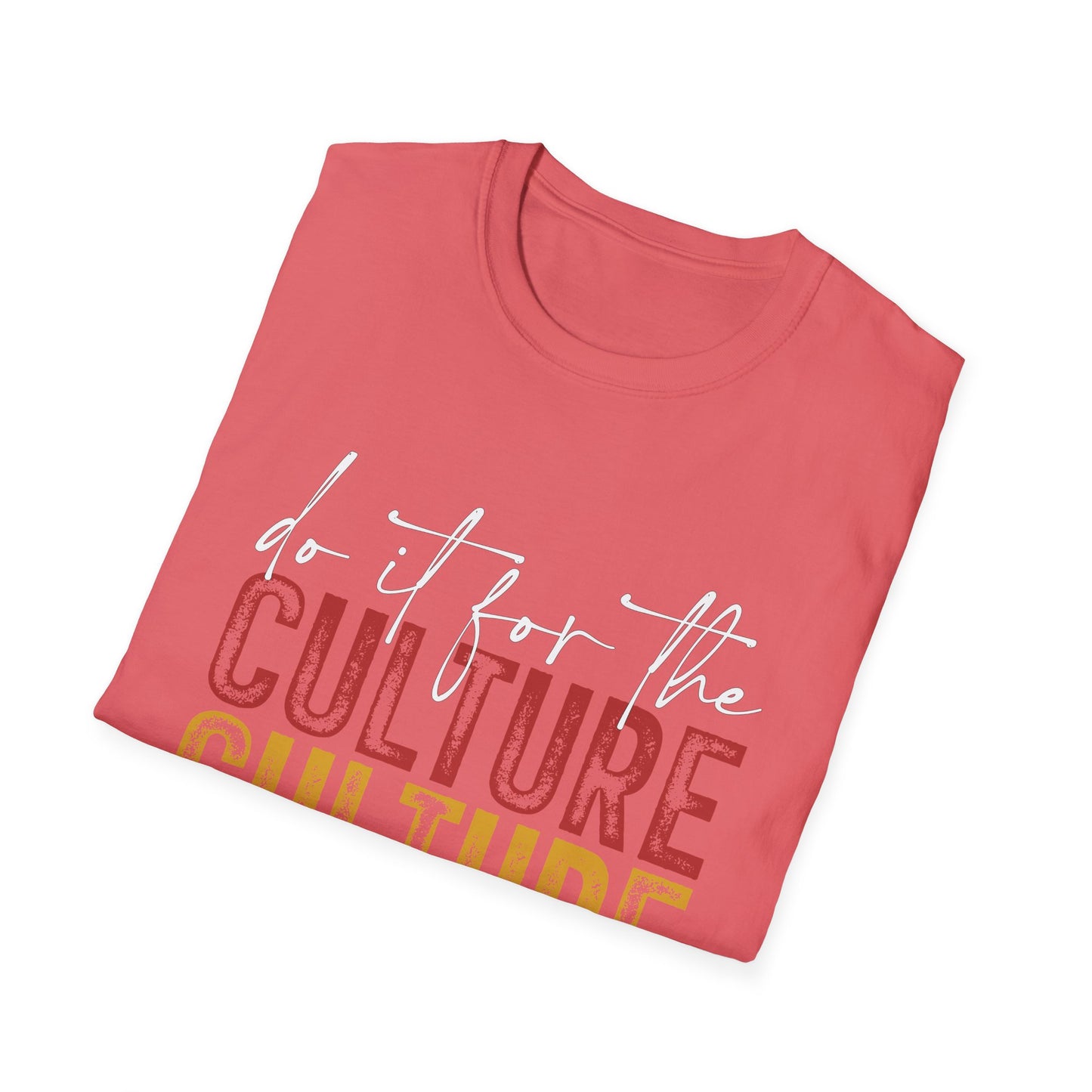 Unisex Softstyle T-Shirt: "Do It For The Culture" - Vibrant Cultural Statement Tee