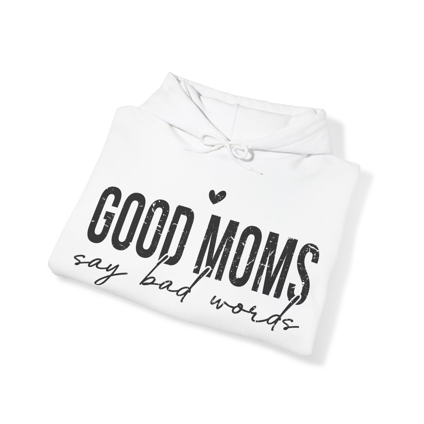 Unisex Heavy Blend™ Hooded Sweatshirt - Good moms say bad words