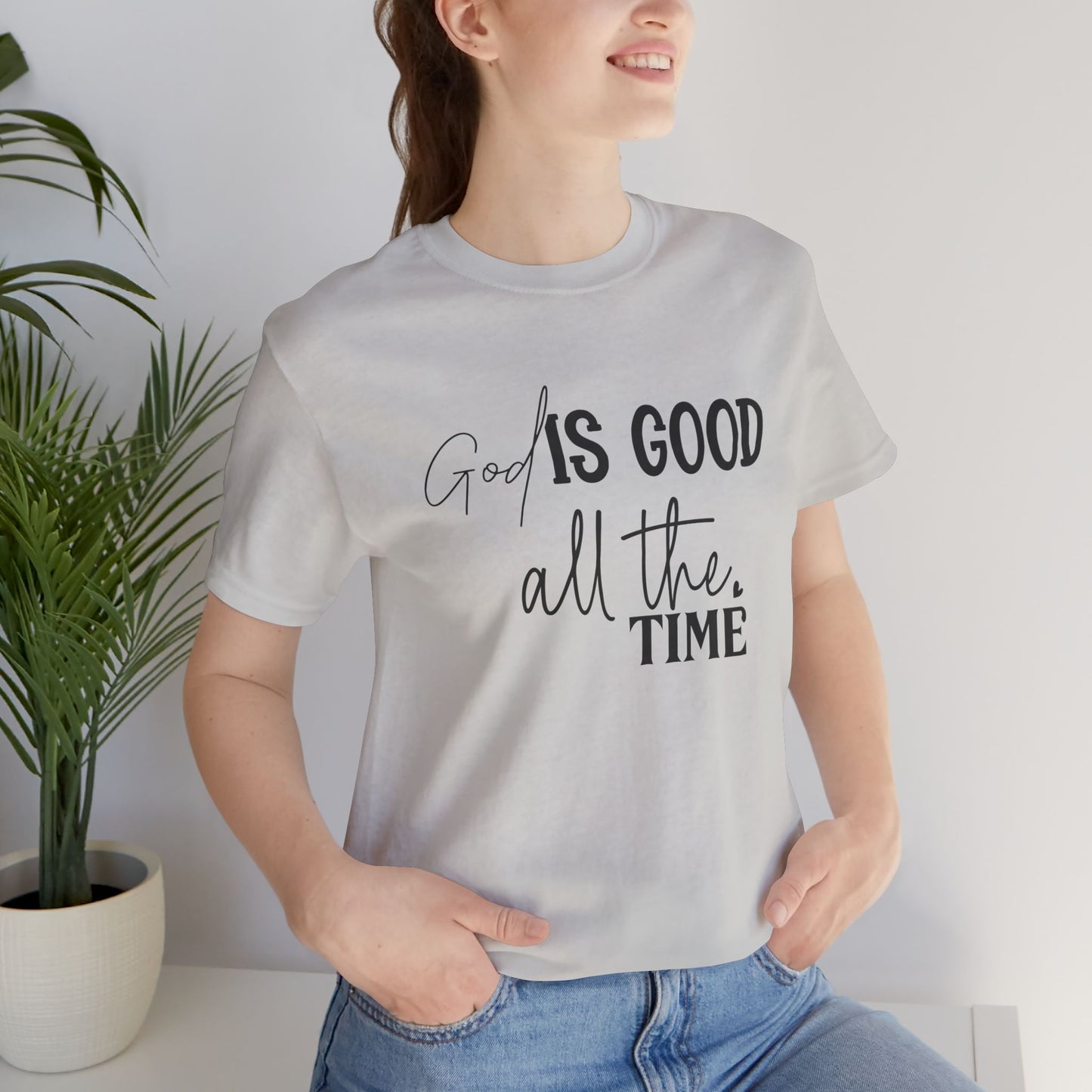 Unisex Jersey T-Shirt - God is Good all the time