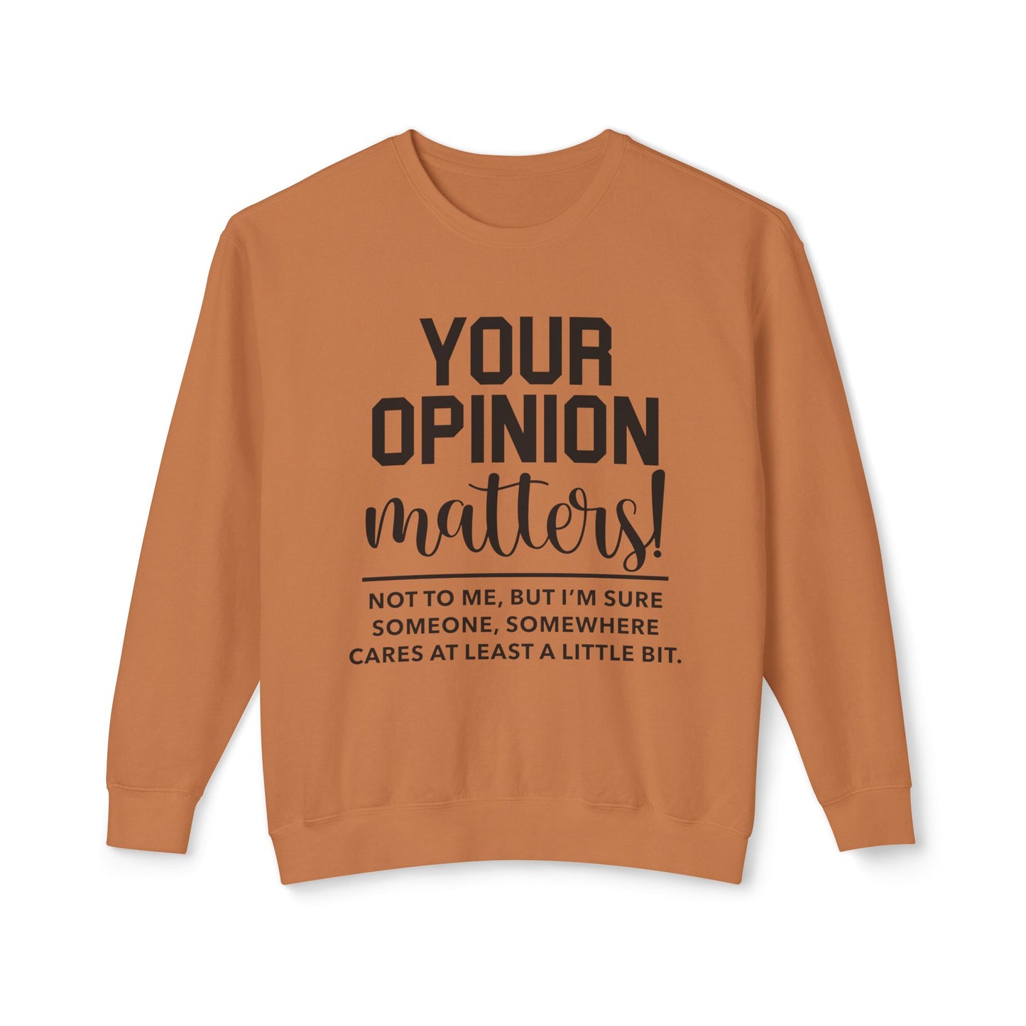 Unisex Lightweight Crewneck Sweatshirt - your opinion matters