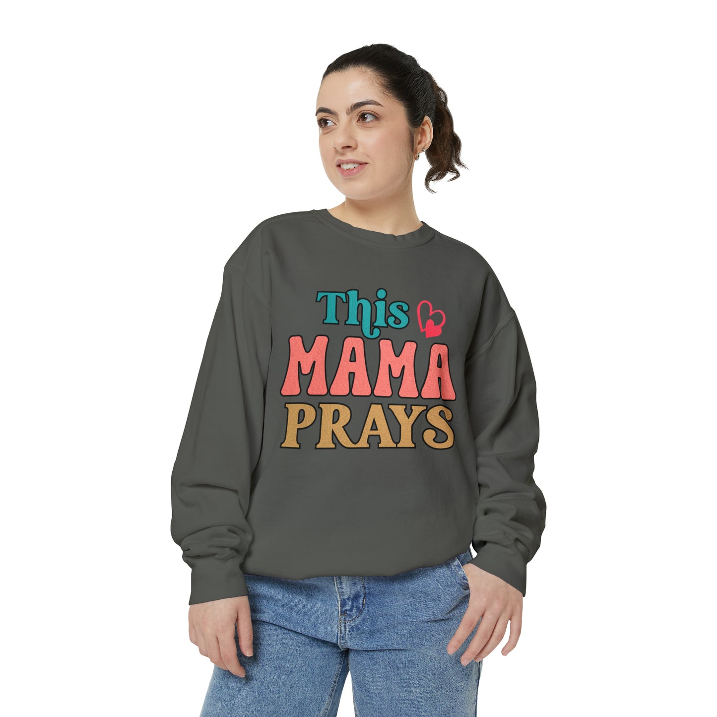 Unisex Garment-Dyed Sweatshirt - This mama prays