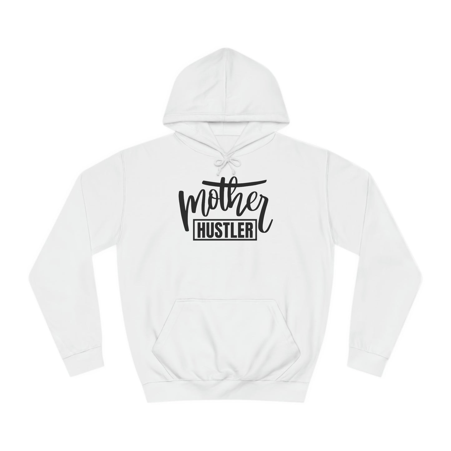 Unisex College Hoodie - Mother Hustler