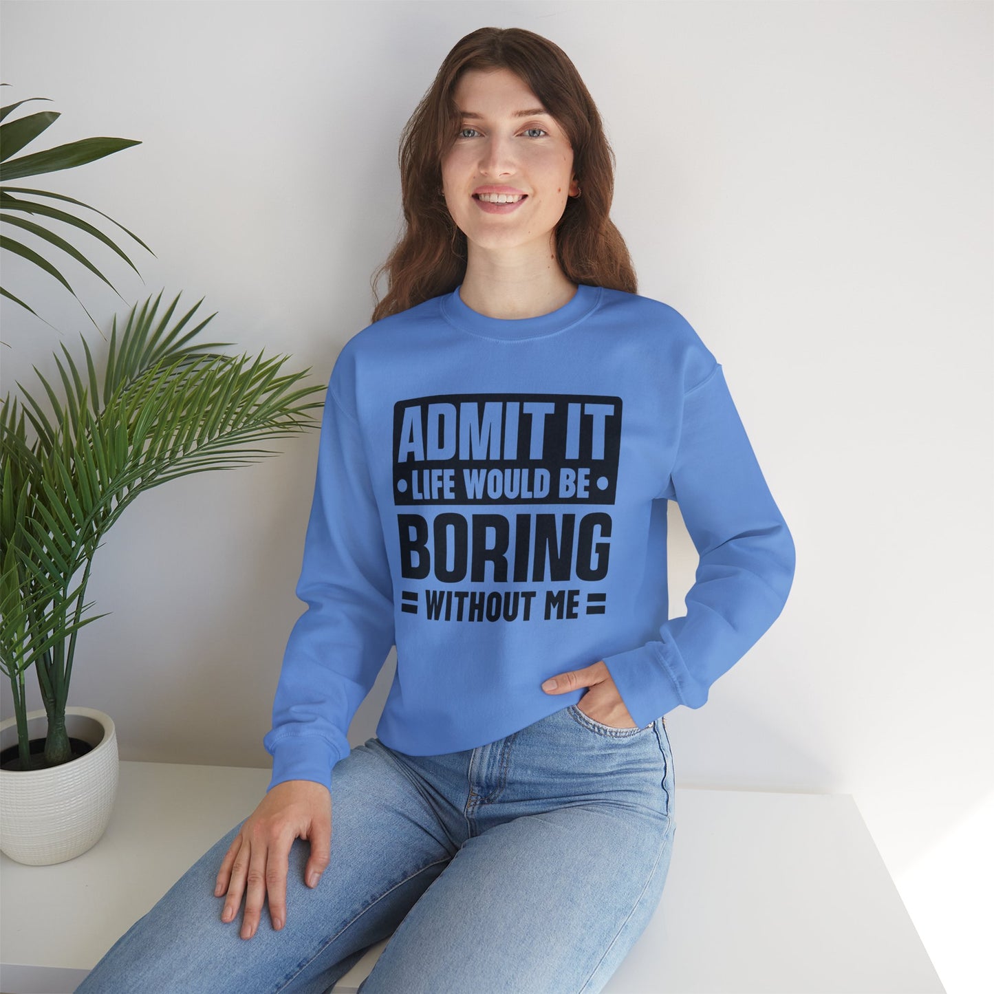 Unisex Heavy Blend™ Crewneck Sweatshirt - Life would be boring without me