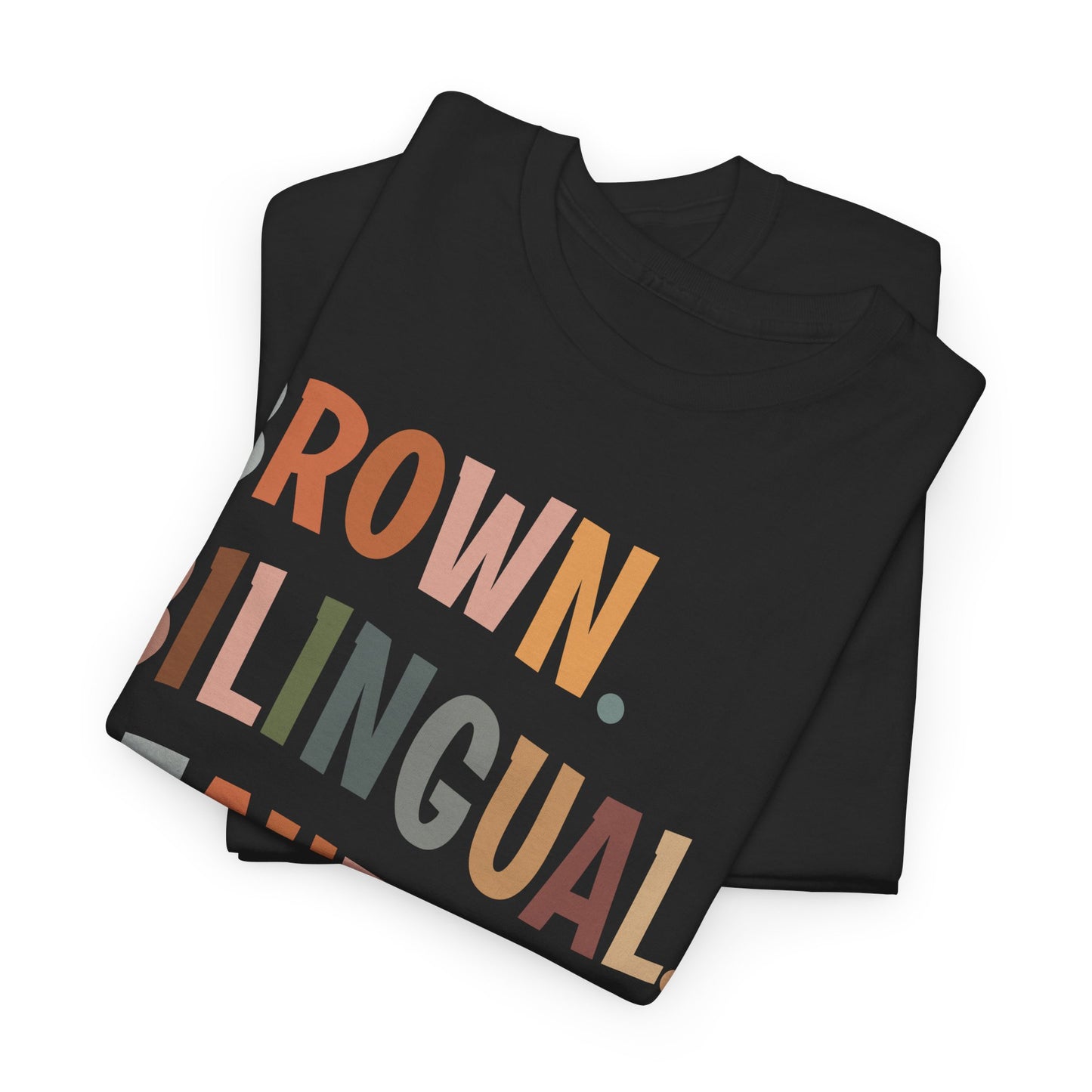 Unisex Heavy Cotton Tee - 'Brown. Bilingual. Beautiful.' Inspirational Shirt