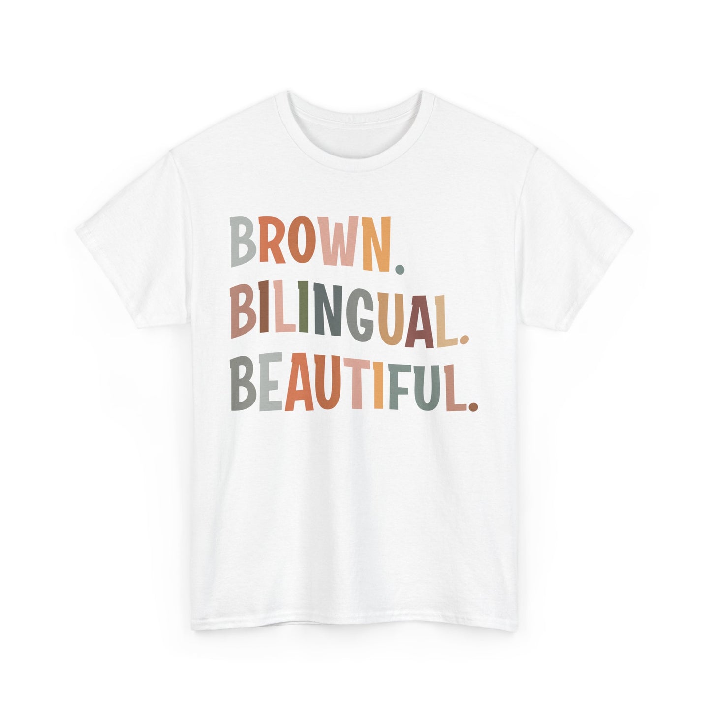 Unisex Heavy Cotton Tee - 'Brown. Bilingual. Beautiful.' Inspirational Shirt