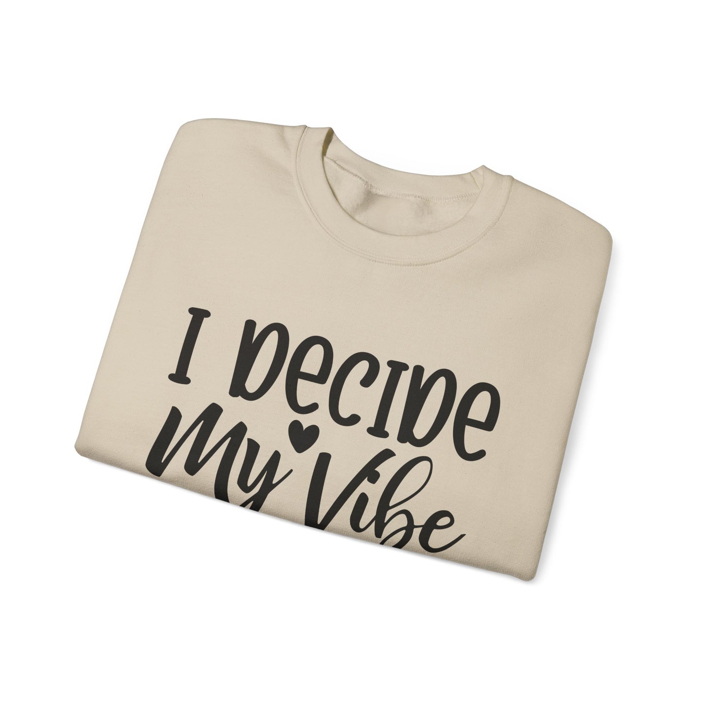 I decide my vibe. Unisex Heavy Blend™ Crewneck Sweatshirt