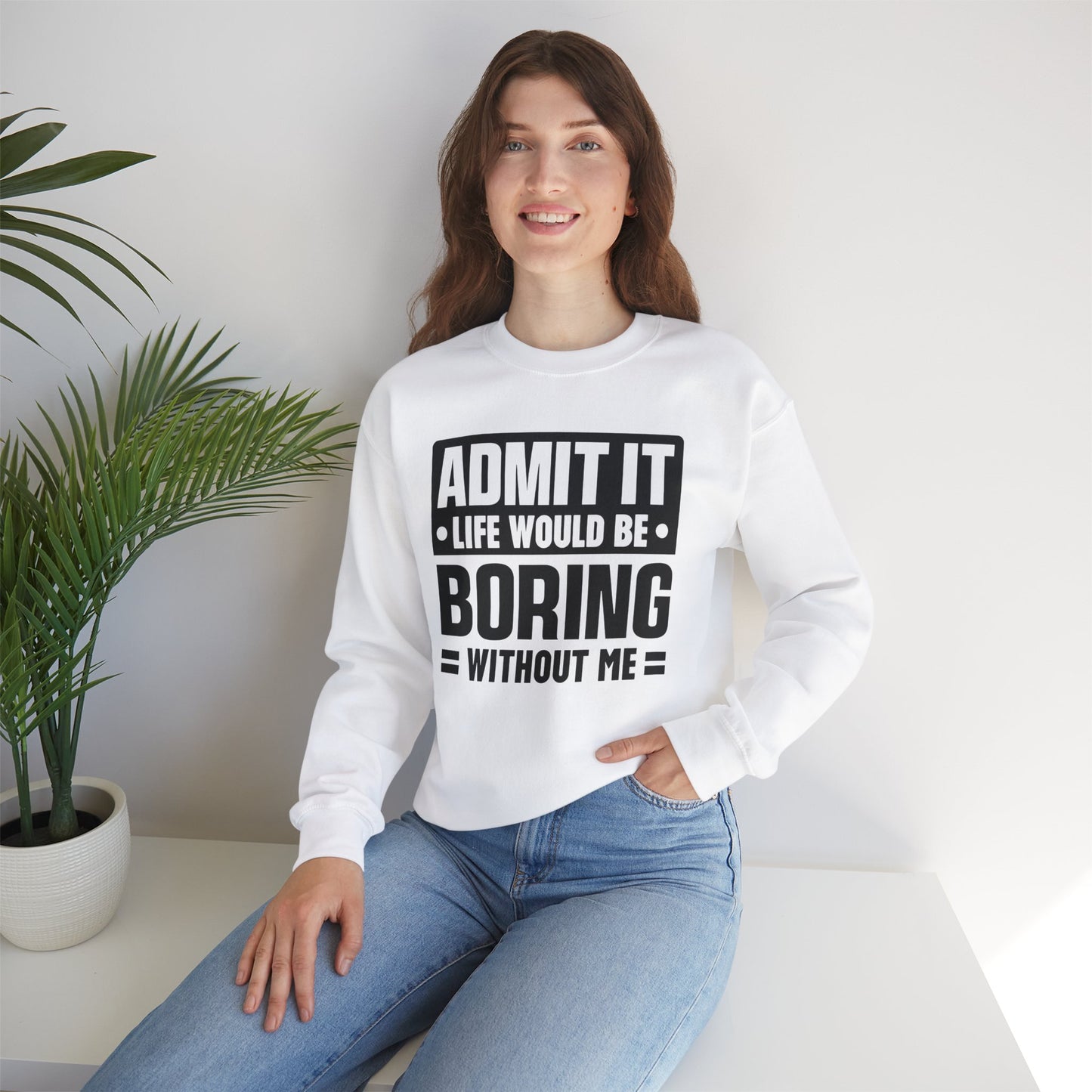 Unisex Heavy Blend™ Crewneck Sweatshirt - Life would be boring without me