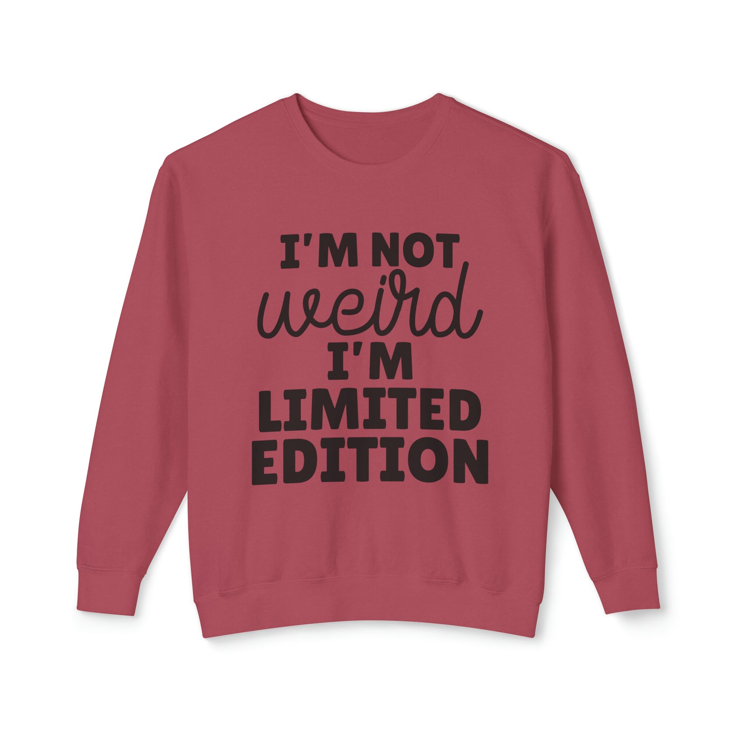 Unisex Lightweight Crewneck Sweatshirt - I am not weird. I am limited edition