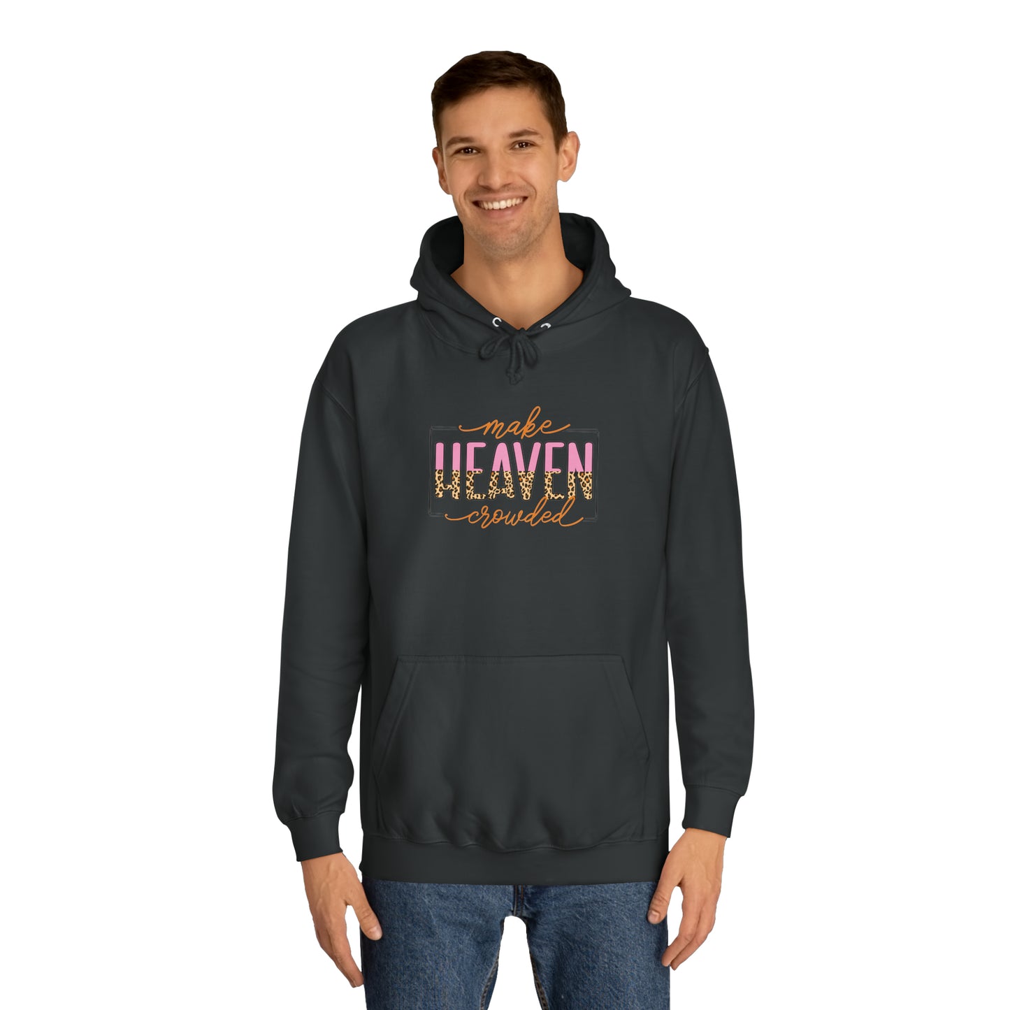 Unisex College Hoodie - Make Heaven Crowded