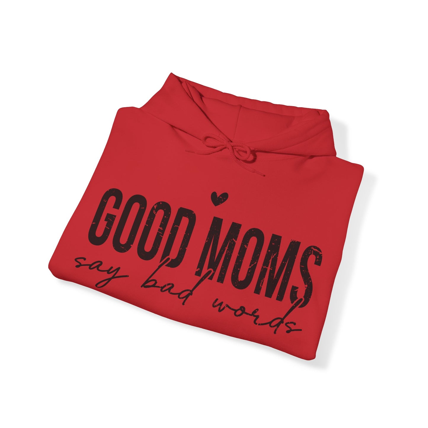 Unisex Heavy Blend™ Hooded Sweatshirt - Good moms say bad words