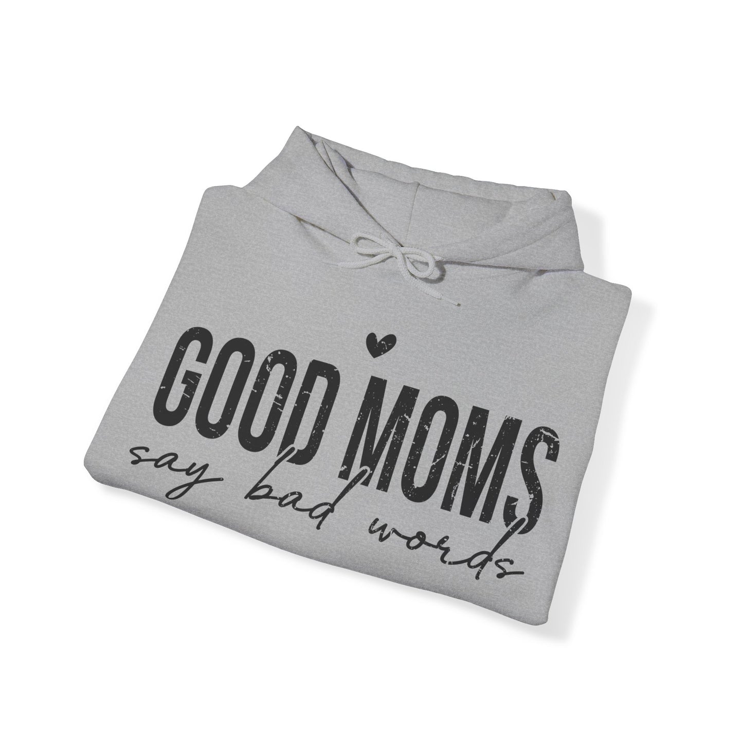 Unisex Heavy Blend™ Hooded Sweatshirt - Good moms say bad words