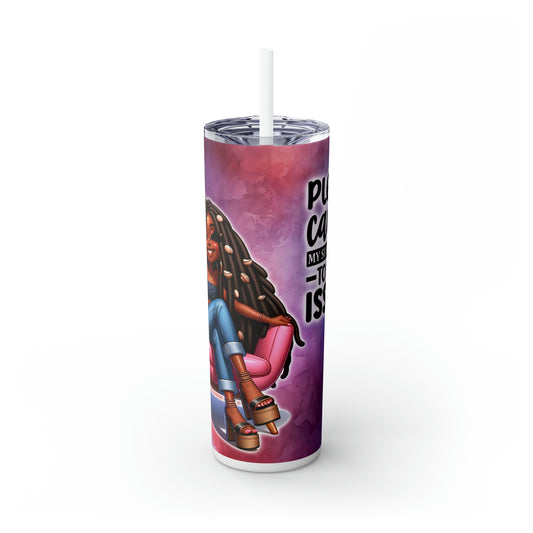 Skinny Tumbler with Straw, 20oz - Cancel my Subscription to your issues