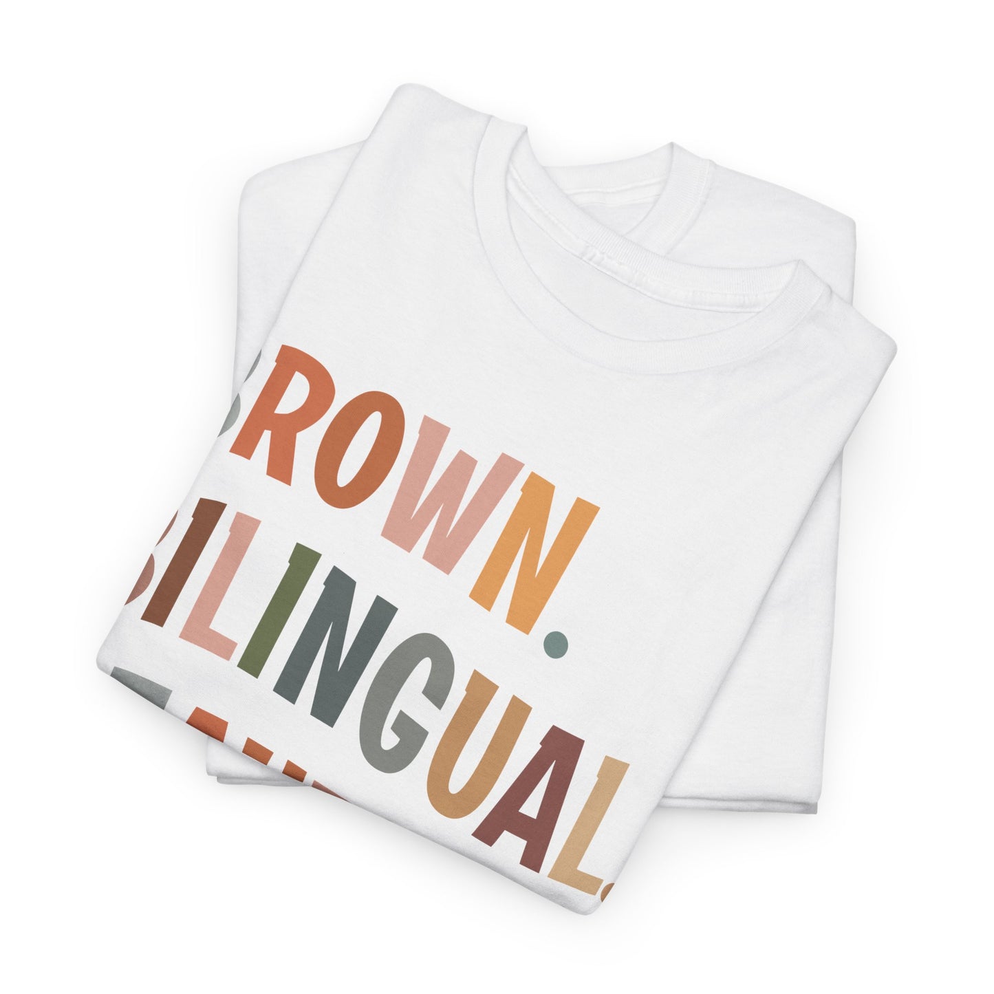 Unisex Heavy Cotton Tee - 'Brown. Bilingual. Beautiful.' Inspirational Shirt