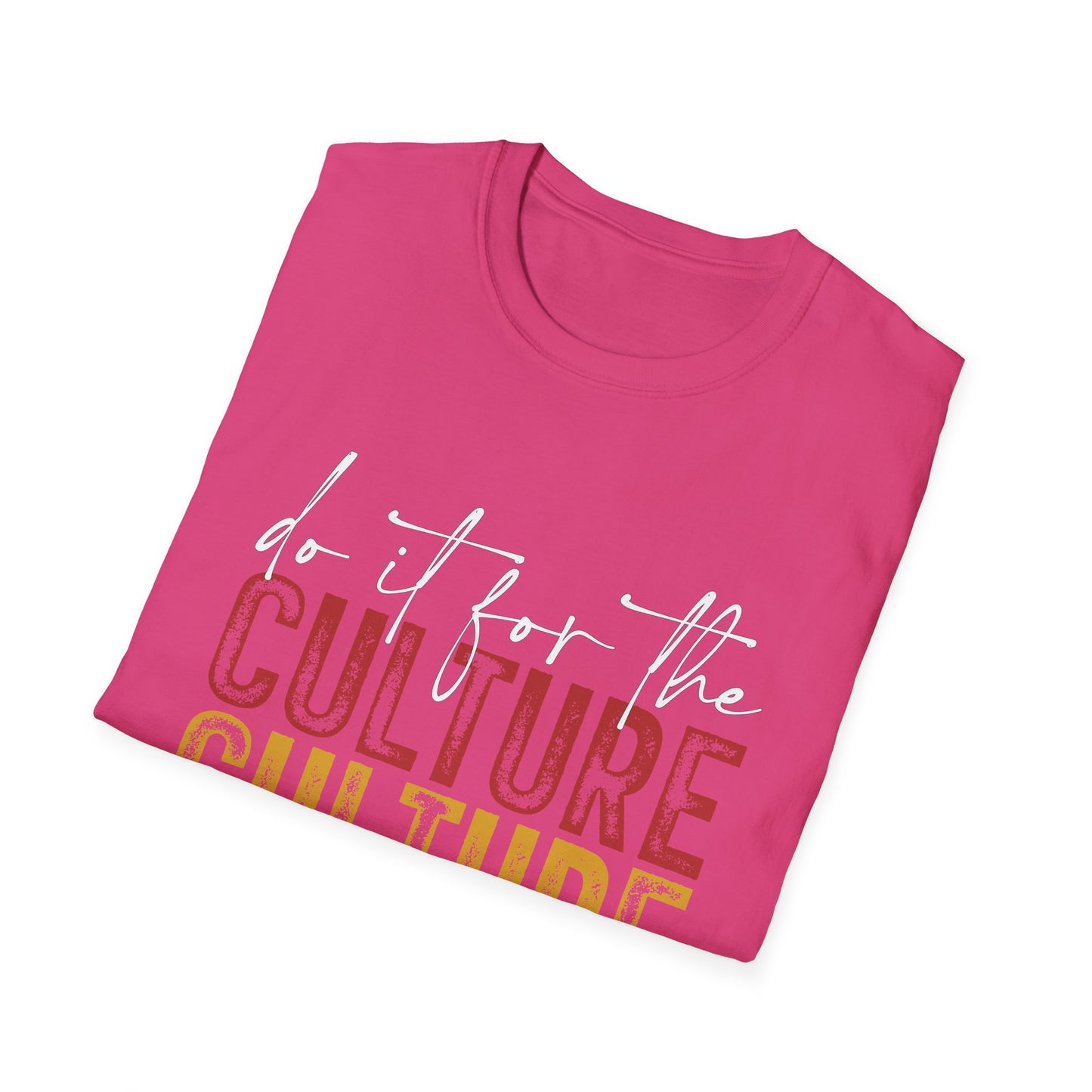 Unisex Softstyle T-Shirt: "Do It For The Culture" - Vibrant Cultural Statement Tee