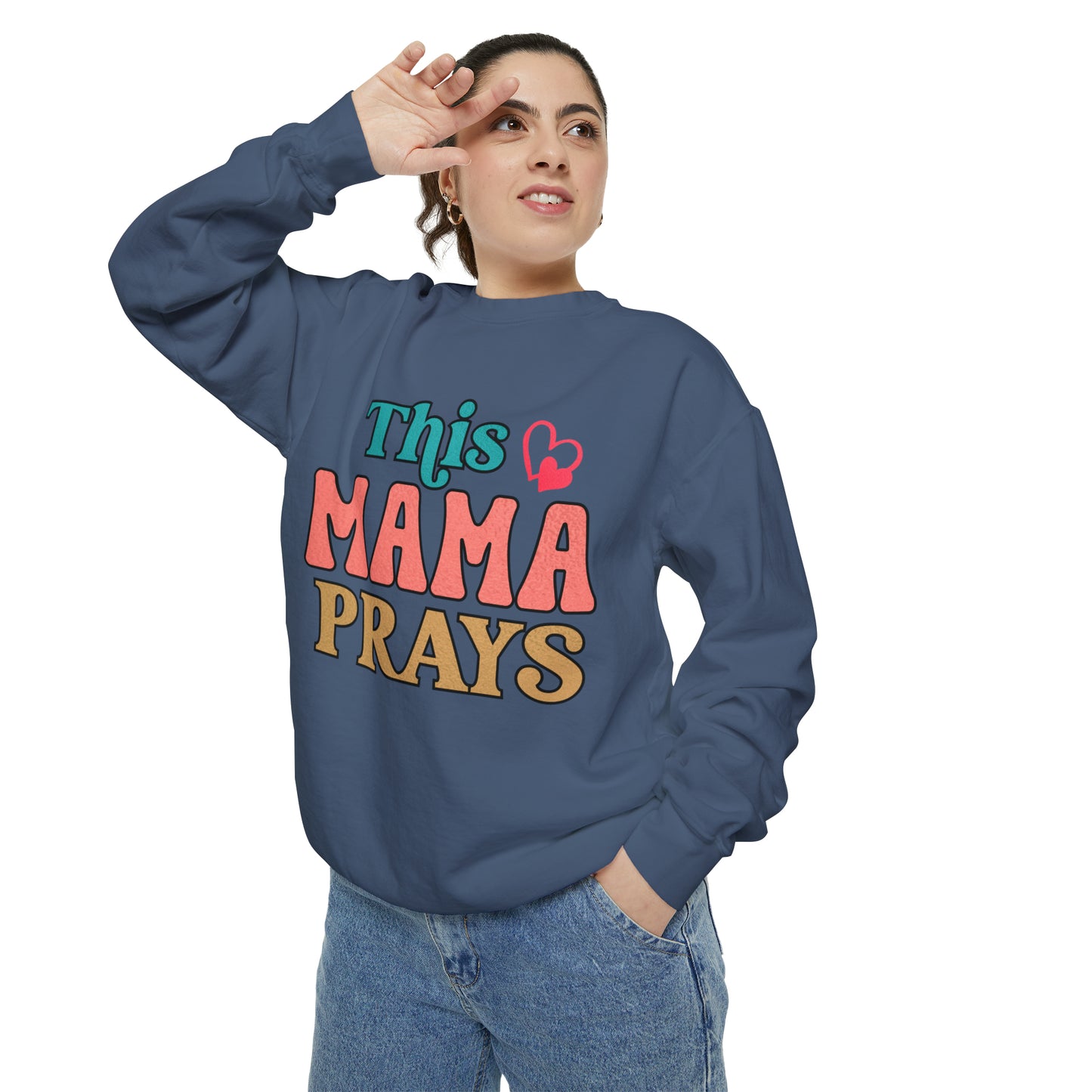 Unisex Garment-Dyed Sweatshirt - This mama prays