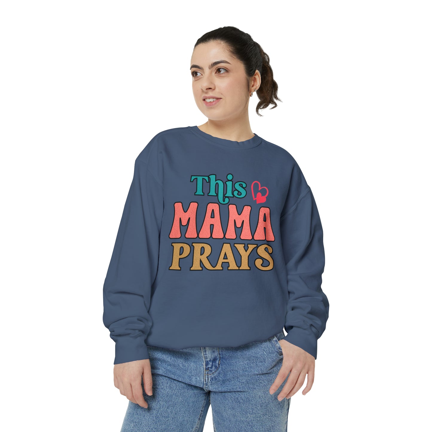 Unisex Garment-Dyed Sweatshirt - This mama prays