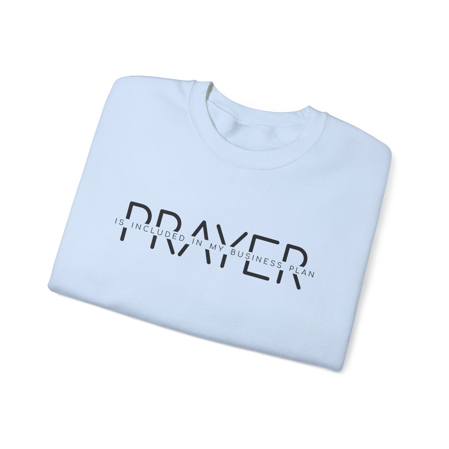 Unisex Heavy Blend™ Crewneck Sweatshirt - Prayer is included on my business plan