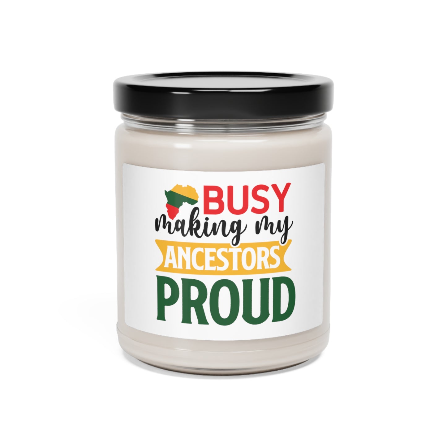 Scented Soy Candle, 9oz - Busy Making My Ancestors Proud